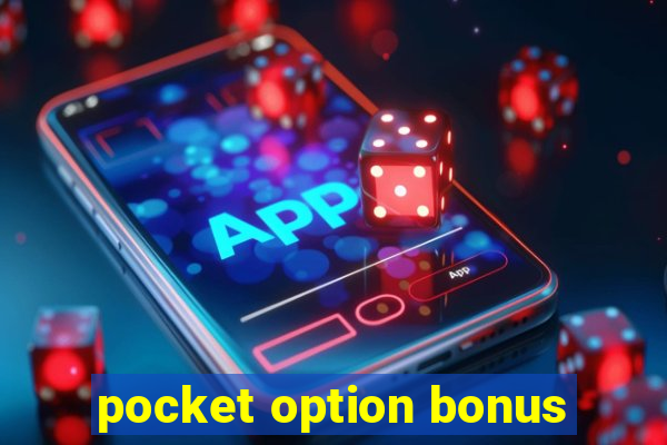 pocket option bonus